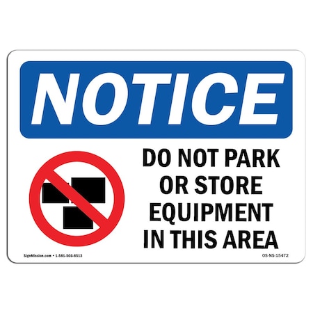 Signmission OSHA Sign, Do Not Park Or Store With Symbol, 14in X 10in Rigid Plastic, 10" W, 14" L, Landscape OS-NS-P-1014-L-15472